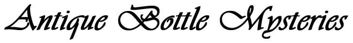 Antique Bottle mysteries